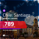 Promoção de Passagens para o <b>CHILE: Santiago</b>! A partir de R$ 789, ida e volta, c/ taxas!