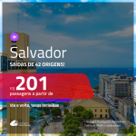 Promoção de Passagens para <b>SALVADOR</b>! A partir de R$ 201, ida e volta, c/ taxas!