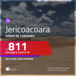 Promoção de Passagens para <b>JERICOACOARA</b>! A partir de R$ 811, ida e volta, c/ taxas!