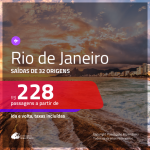 Promoção de Passagens para <b>RIO DE JANEIRO</b>! A partir de R$ 228, ida e volta, c/ taxas!