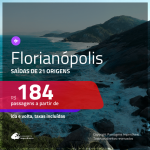 Promoção de Passagens para <b>FLORIANÓPOLIS</b>! A partir de R$ 184, ida e volta, c/ taxas!