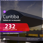 Promoção de Passagens para <b>CURITIBA</b>! A partir de R$ 232, ida e volta, c/ taxas!