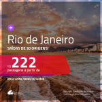 Promoção de Passagens para o <b>RIO DE JANEIRO</b>! A partir de R$ 222, ida e volta, c/ taxas!