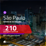 Promoção de Passagens para <b>SÃO PAULO</b>! A partir de R$ 210, ida e volta, c/ taxas!