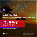 Promoção de Passagens para <b>CURAÇAO</b>! A partir de R$ 1.997, ida e volta, c/ taxas! Com opções de BAGAGEM INCLUÍDA!