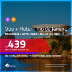 Promoção de <b>PASSAGEM + HOTEL</b> para o <b>RIO DE JANEIRO</b>! A partir de R$ 439, por pessoa, quarto duplo, c/ taxas!