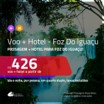 Promoção de <b>PASSAGEM + HOTEL</b> para <b>FOZ DO IGUAÇU</b>! A partir de R$ 426, por pessoa, quarto duplo, c/ taxas!