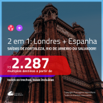 Promoção de Passagens 2 em 1 – <b>LONDRES + MADRI ou BARCELONA</b>! A partir de R$ 2.287, todos os trechos, c/ taxas!