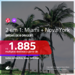 Promoção de Passagens 2 em 1 – <b>MIAMI + NOVA YORK</b>! A partir de R$ 1.885, todos os trechos, c/ taxas! Datas até SETEMBRO/20 e opções de BAGAGEM INCLUÍDA!