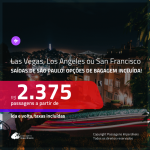 Passagens para <b>LAS VEGAS, LOS ANGELES ou SAN FRANCISCO</b>! A partir de R$ 2.375, ida e volta, c/ taxas! Com opções de BAGAGEM INCLUÍDA!