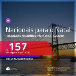 <b>PASSAGENS NACIONAIS para o NATAL/2019</b>! Valores a partir de R$ 157, ida e volta!