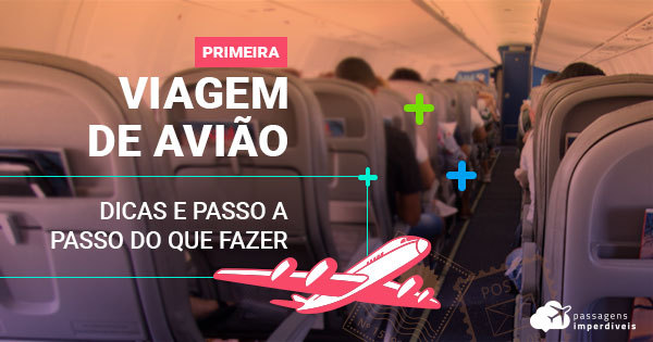 Primeira Viagem De Avião Dicas E Passo A Passo Do Que Fazer 1839