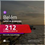 Promoção de Passagens para <b>BELÉM</b>! A partir de R$ 212, ida e volta, c/ taxas!