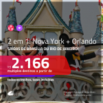 Promoção de Passagens 2 em 1 – <b>NOVA YORK + ORLANDO</b>! A partir de R$ 2.166, todos os trechos, c/ taxas! Com opções de BAGAGEM INCLUÍDA!