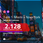 Promoção de Passagens 2 em 1 – <b>MIAMI + NOVA YORK</b>! A partir de R$ 2.128, todos os trechos, c/ taxas!