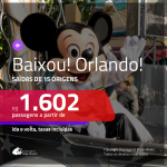 BAIXOU!!! Promoção de Passagens para <b>ORLANDO</b>! A partir de R$ 1.602, ida e volta, c/ taxas!