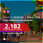 Promoção de Passagens 2 em 1 – <b>ORLANDO + NOVA YORK</b>! A partir de R$ 2.182, todos os trechos, c/ taxas! Com opções de BAGAGEM INCLUÍDA!