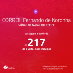 CORRE!!! Promoção de Passagens para <b>FERNANDO DE NORONHA</b>! A partir de R$ 217, ida e volta, c/ taxas!