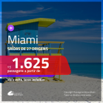 Promoção de Passagens para <b>MIAMI</b>! A partir de R$ 1.625, ida e volta, c/ taxas!