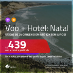 Promoção de <b>PASSAGEM + HOTEL</b> para <b>NATAL</b>! A partir de R$ 439, por pessoa, quarto duplo, c/ taxas!