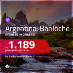 Promoção de Passagens para a <b>ARGENTINA: Bariloche</b>! A partir de R$ 1.189, ida e volta, c/ taxas! Datas até SETEMBRO/20, inclusive Férias de JAN/20, Férias de JUL/20 e mais!