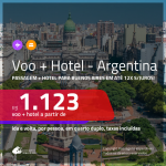 Promoção de <b>PASSAGEM + HOTEL</b> para a <b>ARGENTINA: Buenos Aires</b>! A partir de R$ 1.123, por pessoa, quarto duplo, c/ taxas em até 12x SEM JUROS!