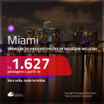 Promoção de Passagens para <b>MIAMI</b>! A partir de R$ 1.627, ida e volta, c/ taxas! Com opções de BAGAGEM INCLUÍDA!