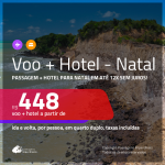 Promoção de <b>PASSAGEM + HOTEL</b> para <b>NATAL</b>! A partir de R$ 448, por pessoa, quarto duplo, c/ taxas em até 12x SEM JUROS!