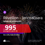 Passagens em promoção para o <b>RÉVEILLON</b>! Vá para <b>JERICOACOARA</b>! A partir de R$ 995, ida e volta, c/ taxas!