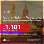 Promoção de <b>PASSAGEM + HOTEL</b> para a <b>ARGENTINA: Buenos Aires</b>! A partir de R$ 1.101, por pessoa, quarto duplo, c/ taxas em até 12x SEM JUROS!