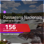 <b>PASSAGENS NACIONAIS</b> em promoção! Valores a partir de R$ 156, ida e volta!