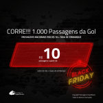 Black Friday: Corre! 1.000 Passagens da Gol por R$ 10,00 + taxa de embarque!