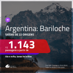 Promoção de Passagens para a <b>ARGENTINA: Bariloche</b>! A partir de R$ 1.143, ida e volta, c/ taxas! Datas até OUT/20, inclusive Férias de JUL/20, Temporada de Neve e mais!