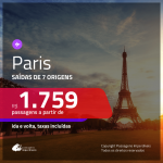 Promoção de Passagens para <b>PARIS</b>! A partir de R$ 1.759, ida e volta, c/ taxas!