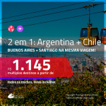 Promoção de Passagens 2 em 1 para a <b>ARGENTINA + CHILE</b> – Vá para: <b>BUENOS AIRES + SANTIAGO</b>, na mesma viagem! A partir de R$ 1.145, todos os trechos, c/ taxas!