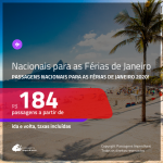 <b>PASSAGENS NACIONAIS</b> para as <b>FÉRIAS DE JANEIRO 2020</b>! Valores a partir de R$ 184, ida e volta!