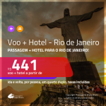 Promoção de <b>PASSAGEM + HOTEL</b> para o <b>RIO DE JANEIRO</b>! A partir de R$ 441, por pessoa, quarto duplo, c/ taxas em até 10x SEM JUROS!