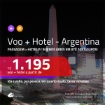 Promoção de <b>PASSAGEM + HOTEL</b> para a <b>ARGENTINA: Buenos Aires</b>! A partir de R$ 1.195, por pessoa, quarto duplo, c/ taxas em até 10x SEM JUROS!