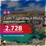 Promoção de Passagens 2 em 1 – <b>LONDRES + MALTA</b>! A partir de R$ 2.728, todos os trechos, c/ taxas!