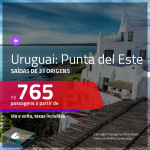 Promoção de Passagens para o <b>URUGUAI: Punta del Este</b>! A partir de R$ 765, ida e volta, c/ taxas!