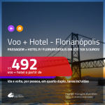 Promoção de <b>PASSAGEM + HOTEL</b> para <b>FLORIANÓPOLIS</b>, com opções de CAFÉ DA MANHÃ incluso! A partir de R$ 492, por pessoa, quarto duplo, c/ taxas em até 10x SEM JUROS!