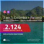 Promoção de Passagens 2 em 1 – <b>COLÔMBIA: Cartagena ou San Andres + PANAMÁ: Cidade do Panamá</b>! A partir de R$ 2.124, todos os trechos, c/ taxas! Com opções de BAGAGEM INCLUÍDA!