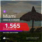 Promoção de Passagens para <b>MIAMI</b>! A partir de R$ 1.565, ida e volta, c/ taxas!