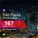 Promoção de Passagens para <b>SÃO PAULO</b>! A partir de R$ 167, ida e volta, c/ taxas!