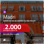 Promoção de Passagens para <b>MADRI</b>! A partir de R$ 2.000, ida e volta, c/ taxas!