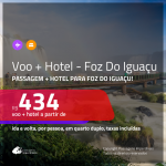 Promoção de <b>PASSAGEM + HOTEL</b> para <b>FOZ DO IGUAÇU</b>! A partir de R$ 434, por pessoa, quarto duplo, c/ taxas em até 10x SEM JUROS!