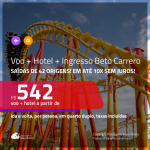 Promoção de <b>INGRESSO BETO CARRERO + PASSAGEM + HOTEL</b>! A partir de R$ 542, por pessoa, quarto duplo, c/ taxas, em até 10x SEM JUROS!