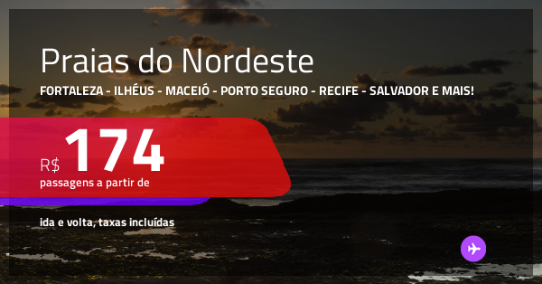 PASSAGENS para as PRAIAS DO NORDESTE! Valores a partir de R$ 174, ida e ...