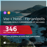 Promoção de <b>PASSAGEM + HOTEL</b> para <b>FLORIANÓPOLIS</b>! A partir de R$ 346, por pessoa, quarto duplo, c/ taxas em até 10x SEM JUROS!