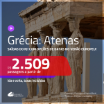 Promoção de Passagens para a <b>GRÉCIA: Atenas</b>! A partir de R$ 2.509, ida e volta, c/ taxas! Com opções de datas no VERÃO EUROPEU!